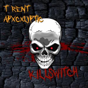 Apxcxlyptic的專輯Killswitch (feat. T Rent) (Explicit)