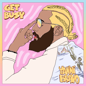 收听Yanni Bravo的Get Busy (Remake)歌词歌曲
