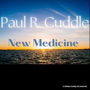 Album New Medicine from Paul R. Cuddle