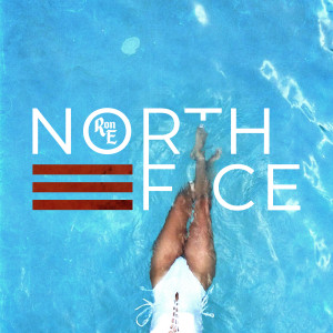 ดาวน์โหลดและฟังเพลง Northface พร้อมเนื้อเพลงจาก Ron E
