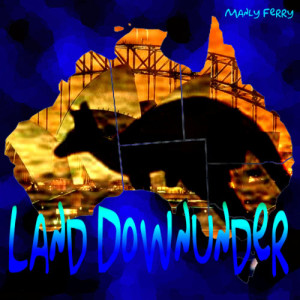 ดาวน์โหลดและฟังเพลง Land Downunder พร้อมเนื้อเพลงจาก Manly Ferry
