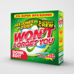 ดาวน์โหลดและฟังเพลง Won't Forget You (Donk Edit) พร้อมเนื้อเพลงจาก Jax Jones