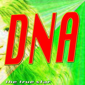 ดาวน์โหลดและฟังเพลง DNA (Originally Performed By Little Mix) พร้อมเนื้อเพลงจาก The True Star
