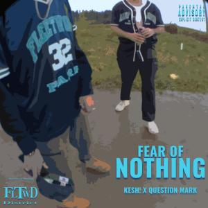 Question Mark的專輯Fear of Nothing (Explicit)