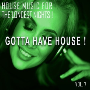 Album Gotta Have House!, Vol. 7 from Various