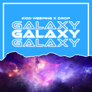 ดาวน์โหลดและฟังเพลง Galaxy พร้อมเนื้อเพลงจาก DropX