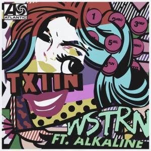 ดาวน์โหลดและฟังเพลง Txtin' (feat. Alkaline) พร้อมเนื้อเพลงจาก WSTRN