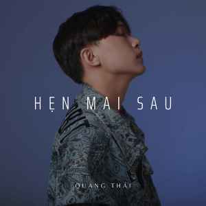 收听Quang Thái的Hẹn Mai Sau歌词歌曲