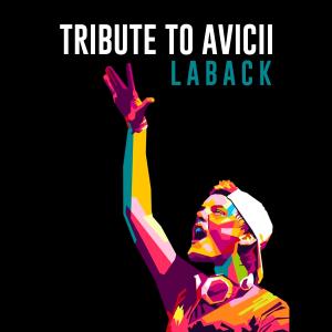 收聽LABACK的Tribute to AVICII歌詞歌曲