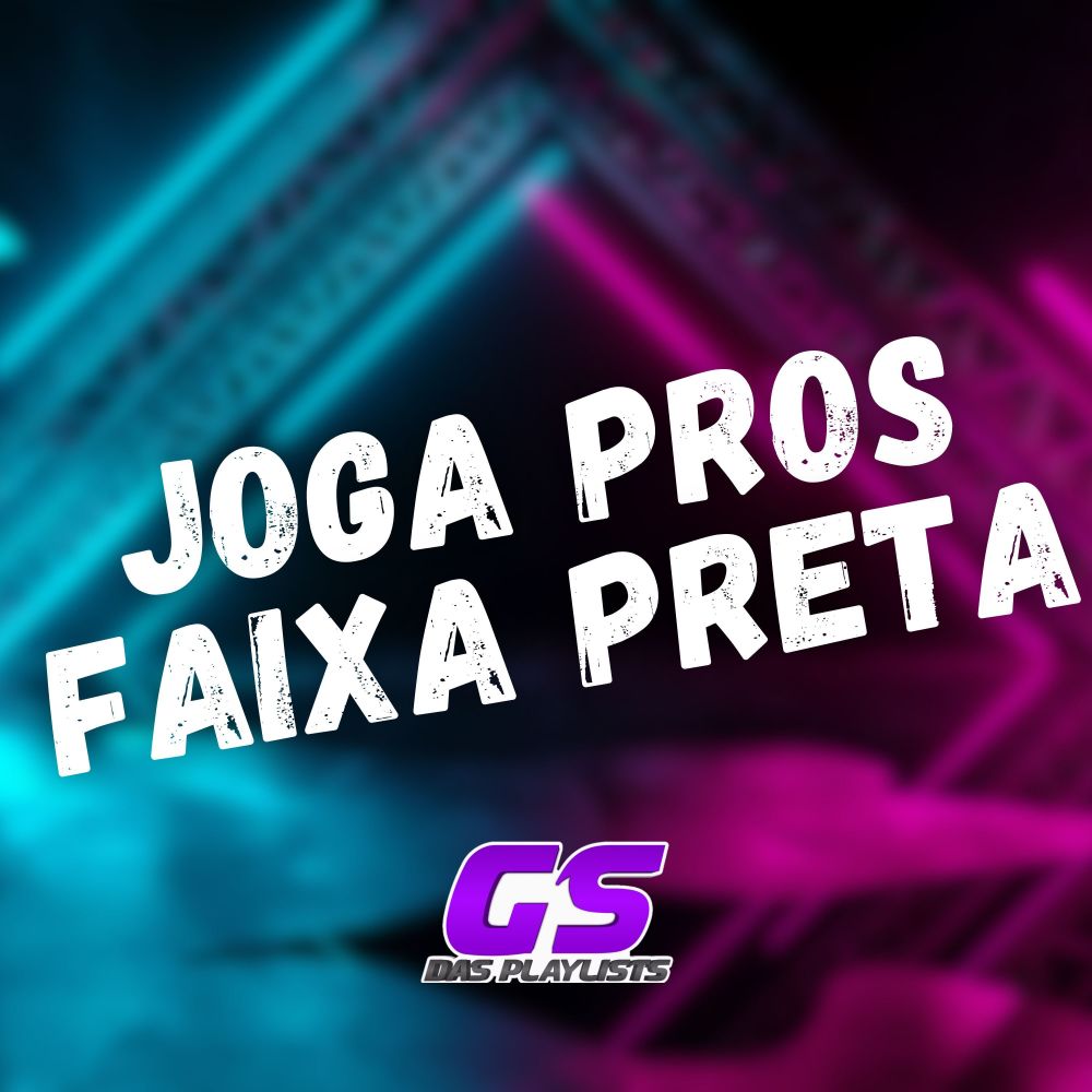 Joga Pros Faixa Preta (feat. CHEFIN NO BEAT) (Explicit)
