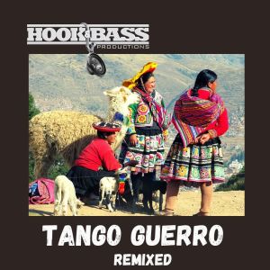 Album Tango Guerro (Remixed) from Hook & Bass