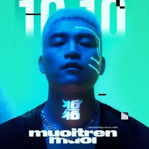 Listen to MUOITRENMUOI (10 Trên 10) song with lyrics from Phạm Việt Thắng
