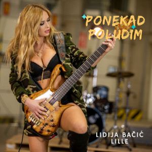 Listen to Ponekad Poludim song with lyrics from Lidija Bačić