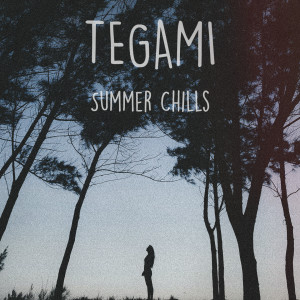 Listen to Summer Chills song with lyrics from Tegami