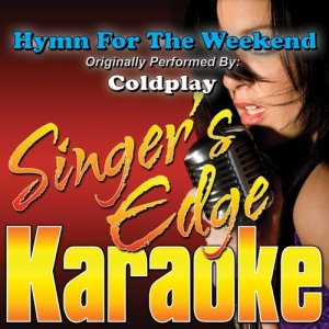 收聽Singer's Edge Karaoke的Hymn for the Weekend (Originally Performed by Coldplay) [Instrumental] (Instrumental)歌詞歌曲