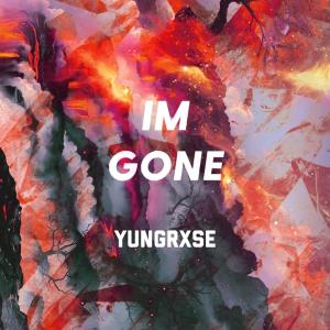 Listen to I'm Gone (Explicit) song with lyrics from Yungrxse