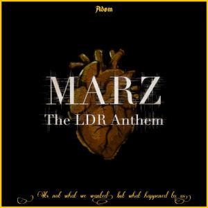 Listen to MARZ - The LDR Anthem song with lyrics from Adøm