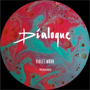 Album Violet Moon Remixes oleh Dialoque