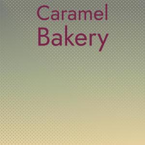 Various Artists的專輯Caramel Bakery