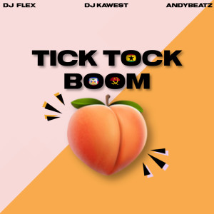 Listen to Tick Tock Boom song with lyrics from DJ Flex