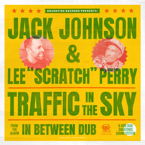 Jack Johnson的專輯Traffic In The Sky (Lee "Scratch" Perry x Subatomic Sound System Dub)