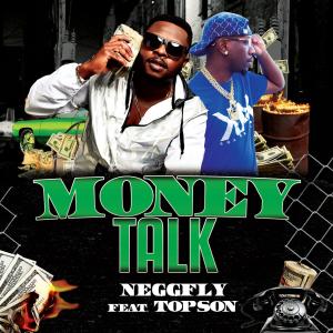 收聽Neggfly的Money Talk (feat. Topson) (Explicit)歌詞歌曲