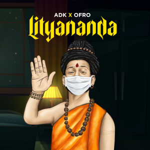 收听ADK的Lityananda歌词歌曲
