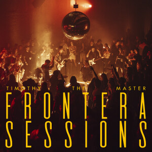 Timothy The Master的专辑Frontera Sessions