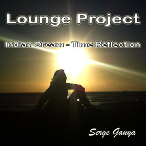 收聽Serge Gauya的Time Reflection歌詞歌曲