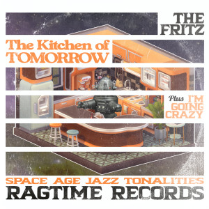 The Fritz的專輯The Kitchen of Tomorrow (Explicit)