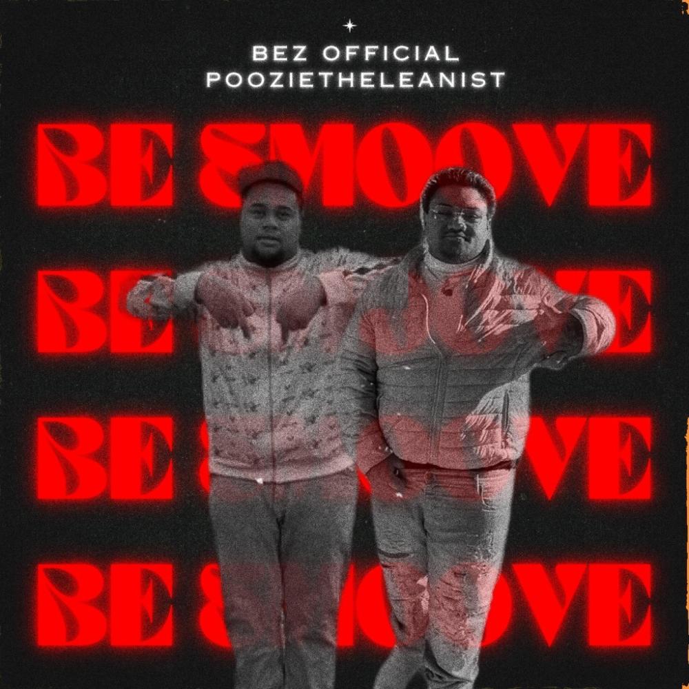 Be Smoove (feat. PoozietheLeanist) (Explicit)