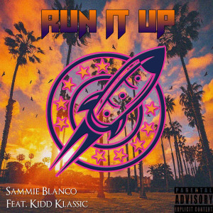 Sammie Blanco的專輯Run It Up (Explicit)