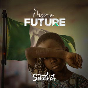 Album Nigeria Future from Solidstar