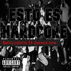 收聽Barry Osorio的Esto Es Hardcore歌詞歌曲