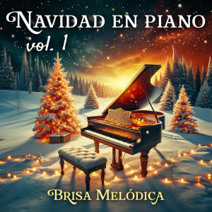 Brisa Melódica的專輯Navidad en Piano (Vol.1)