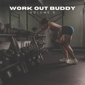อัลบัม Work Out Buddy Vol 5 (Explicit) ศิลปิน Various