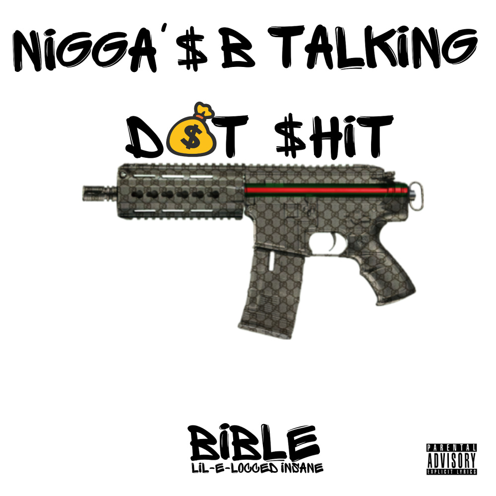 Nigga$ B Talking Dat $Hit (Explicit)