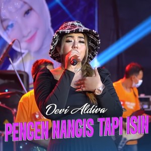 Listen to Pengen Nangis Tapi Isin song with lyrics from Devi Aldiva