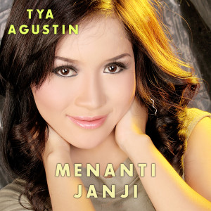 Dengarkan lagu Menanti Janji nyanyian Tya Agustin dengan lirik
