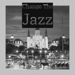 Album Change the Jazz from 
