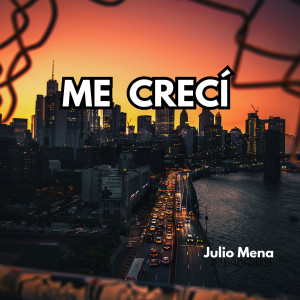 Julio Mena的專輯Me Creci (Explicit)