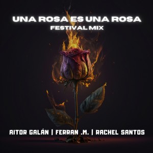 อัลบัม Una Rosa Es Una Rosa (Festival Mix) ศิลปิน Rachel Santos