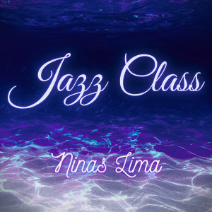 收听Ninas Lima的Jazz Class歌词歌曲