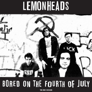 Bored on the Fourth of July (BBC Peel Session)