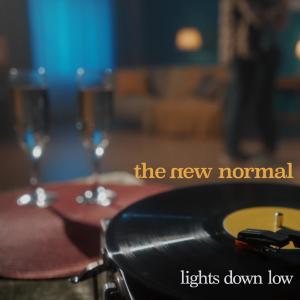 收聽The New Normal的Lights Down Low歌詞歌曲