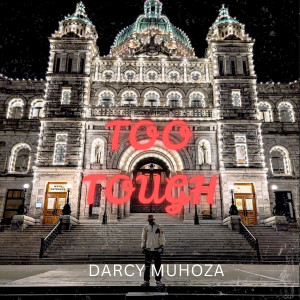 Album Too Tough (Explicit) from Darcy Muhoza