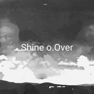 อัลบัม OVER. ศิลปิน Shine o