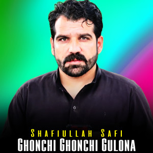Album Ghonchi Ghonchi Gulona from Shafiullah Safi
