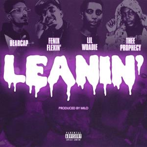 收聽BEARCAP的Leanin' (feat. Fenix Flexin', Lil Woadie & Thee Prophecy) (Remix) (Explicit) (Remix|Explicit)歌詞歌曲