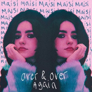 Maisi的專輯Over & Over Again